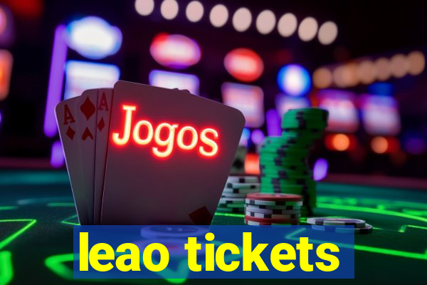 leao tickets